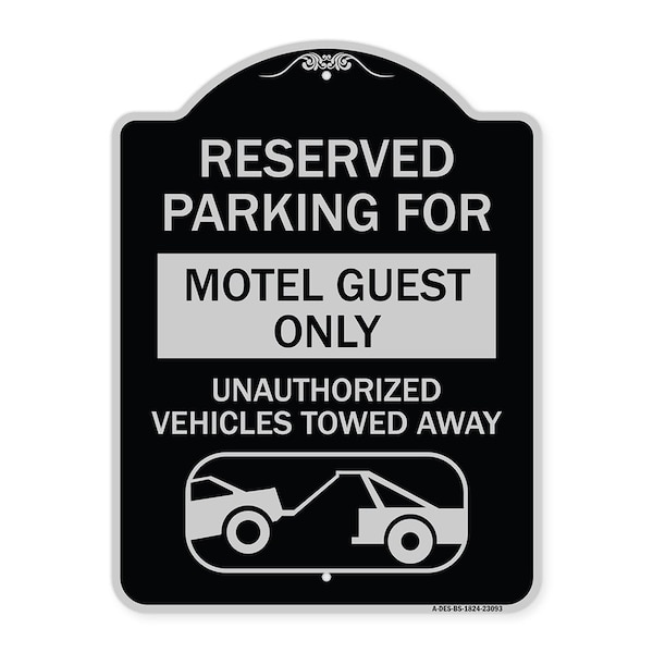 Reserved Parking for Motel Guest Unauthorized Vehicles Towed Away Alum, 24" x 18", BS-1824-23093